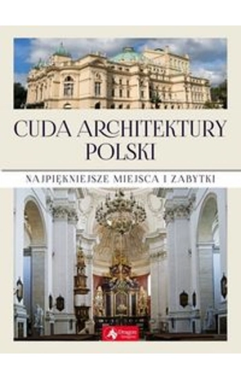 Cuda architektury Polski - Opracowanie Zbiorowe