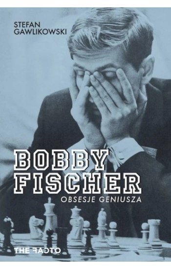 Bobby Fischer Obsesje geniusza - Gawlikowski Stefan