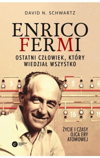 Enrico Fermi. - David N Schwartz