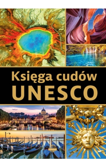 Księga cudów UNESCO - Opracowanie zbiorowe