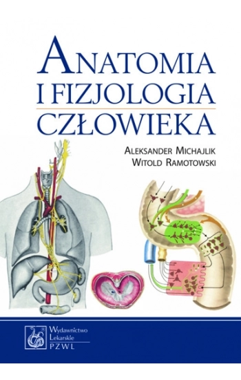 Anatomia i fizjologia człowieka - Michajlik Aleksander