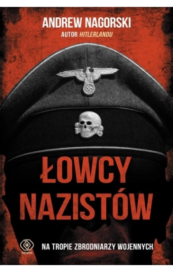 Łowcy nazistów - Andrew Nagorski