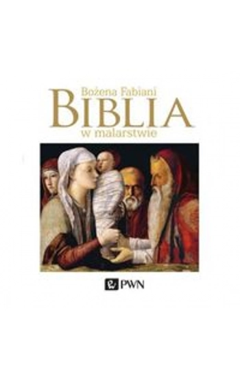 Biblia w malarstwie - Bożena Fabiani