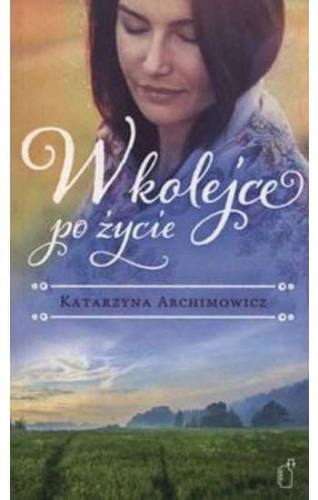 W kolejce po życie - Katarzyna Archimowicz
