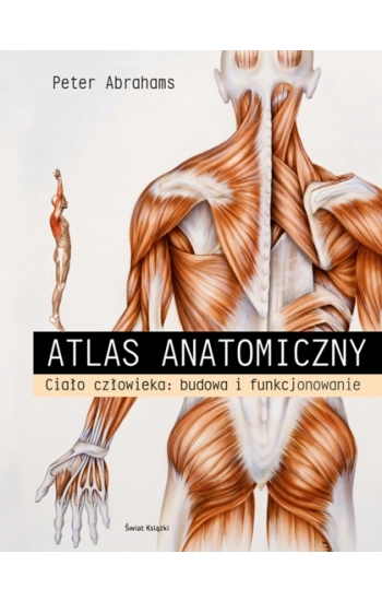 Atlas anatomiczny Ciało człowieka Budowa i funkcjonowanie - Seana McGee
