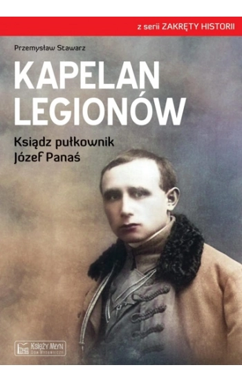Kapelan Legionów - Przemysław Stawarz