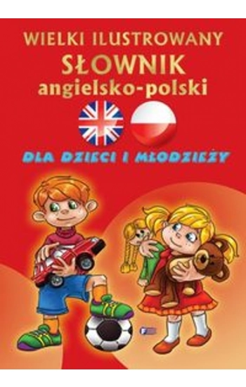 Wielki ilustrowany słownik angielsko-polski - zbiorowa praca
