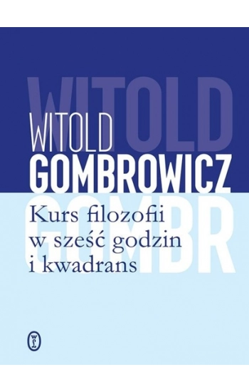 Kurs filozofii w sześć godzin i kwadrans - Witold Gombrowicz