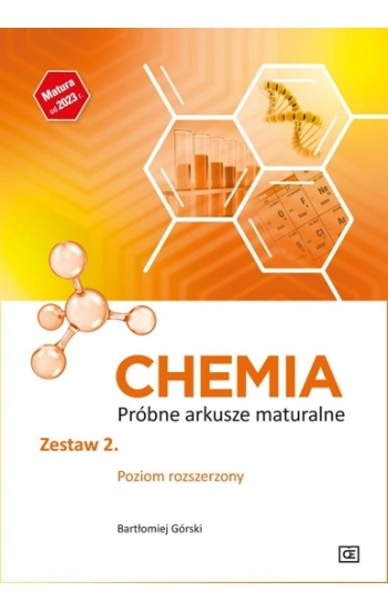 Chemia Próbne arkusze maturalne Zestaw 2. Poziom rozszerzony - Bartłomiej Górski
