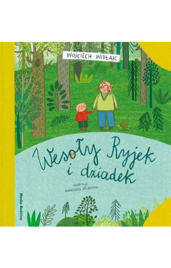Wesoły Ryjek i dziadek - Wojciech Widłak, Agnieszka Żelewska