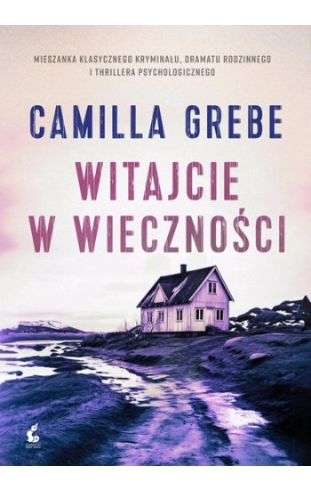 Witajcie w Wieczności - Camilla Grebe
