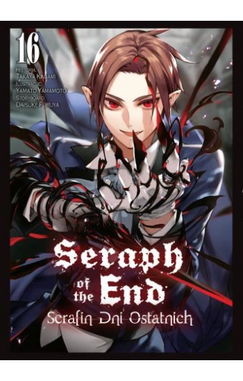 Seraph of the End. Tom 16 - Takaya Kagami