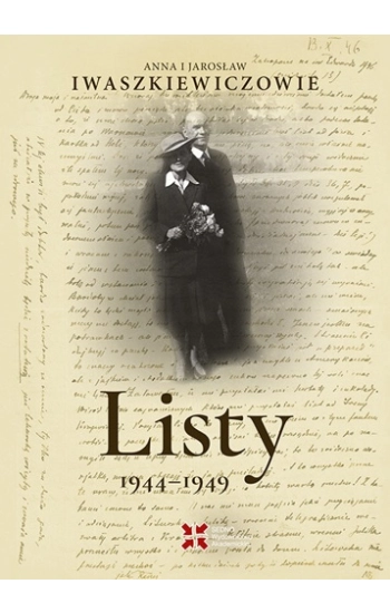 Listy 1944-1949 - Jarosław Iwaszkiewicz, Anna Iwaszkiewicz