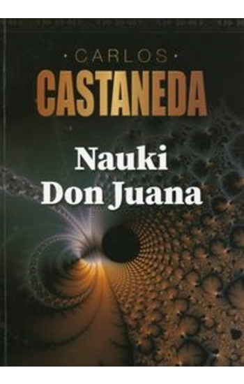 Nauki Don Juana - Carlos Castaneda