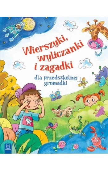 Wierszyki wyliczanki i zagadki dla przedszkolnej gromadki mk. - zbiorowe opracowanie