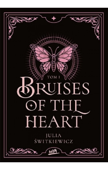 Bruises of the Heart T.1 - Julia Świtkiewicz