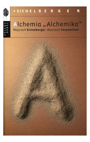 Alchemia Alchemika - Eichelberger Wojciech