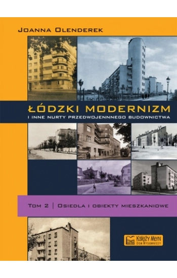 Łódzki modernizm i inne nurty...T.2 - Joanna Olenderek