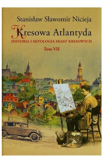 Kresowa Atlantyda Tom VII - Nicieja Stanisław