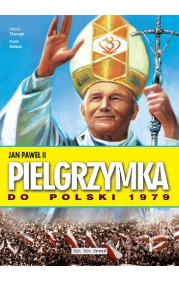 Jan Paweł II Pielgrzymka do Polski 1979 - Witold Tkaczyk, Rafał Szłapa