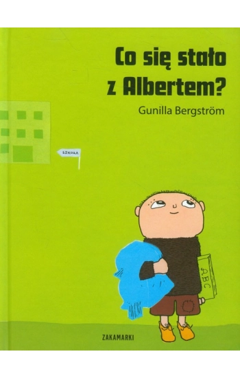 Co się stało z Albertem - Gunilla Bergstrom