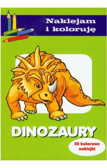 Naklejam i koloruję - Dinozaury - Aleksander Małecki
