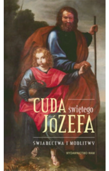 Cuda świętego Józefa - Elżbieta Polak