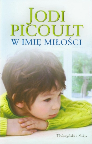 W imię miłości - Jodi Picoult - Jodi Picoult
