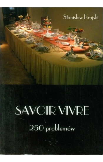 Savoir Vivre. 250 problemów - Stanisław Krajski