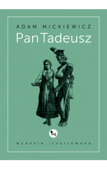 Pan Tadeusz. Wyd. ilustrowane - Adam Mickiewicz