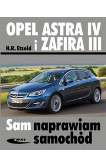Opel Astra IV i Zafira III - Etzold Hans-Rüdiger