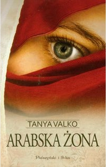Arabska żona - Tanya Valko