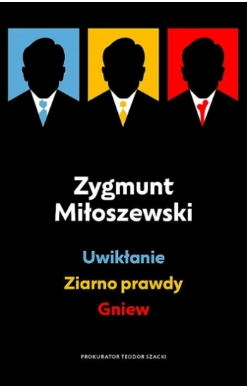 Pakiet Uwikłanie / Ziarno prawdy / Gniew - Miłoszewski Zygmunt