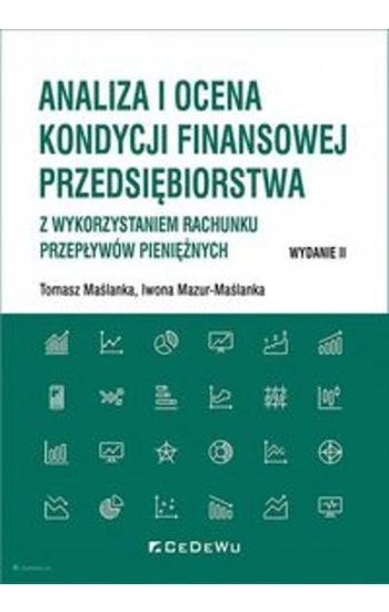 Analiza i ocena kondycji finansowej przedsiębiorstwa - Tomasz Maślanka