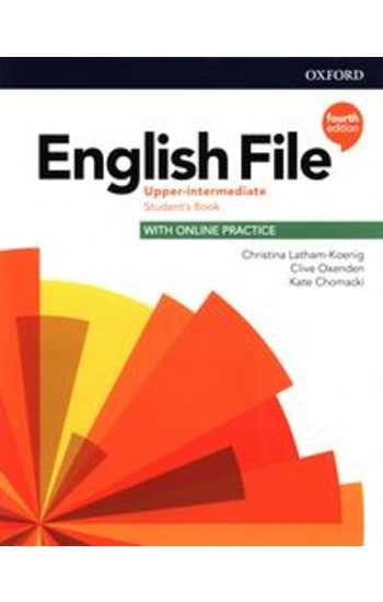 English File 4e Upper Intermediate Student's Book with Online Practice - Christina Latham-Koenig