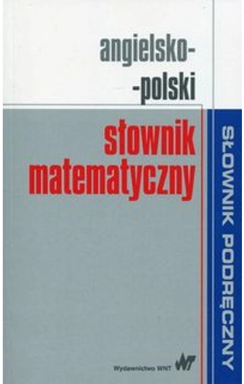 Angielsko-polski słownik matematyczny - zbiorowa praca