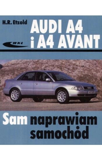 Audi A4 i A4 Avant - Hans-Rudiger Etzold
