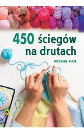450 ściegów na drutach - zbiorowa praca