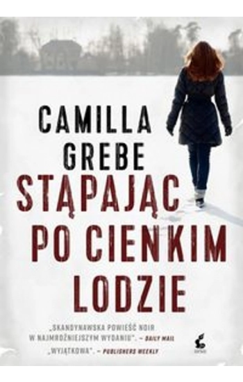 Stąpając po cienkim lodzie - Camilla Grebe