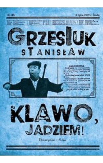 Klawo jadziem - Stanisław Grzesiuk