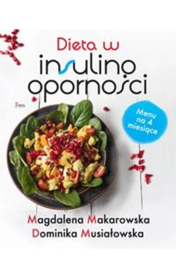 Dieta w insulinooporności - Magdalena Makarowska