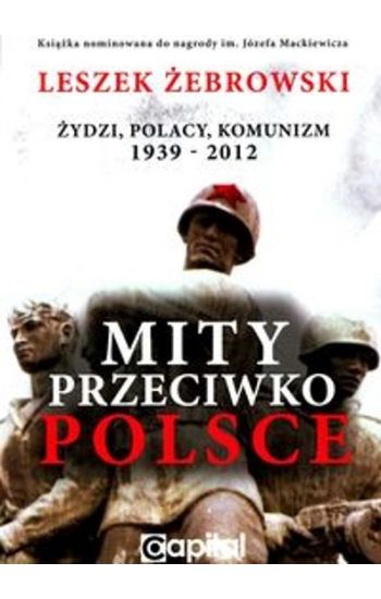 Mity przeciwko Polsce wydanie 2 - Leszek Żebrowski