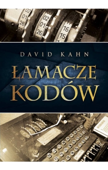 Łamacze kodów Historia kryptologii - David Kahn