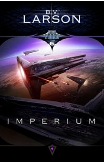 Star Force Tom 6 Imperium - Larson B.V.