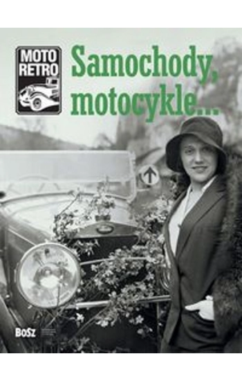 Moto retro Samochody, motocykle… - zbiorowa praca
