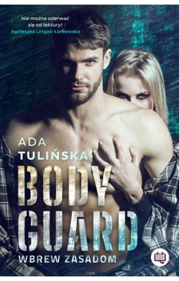 Bodyguard Wbrew zasadom - Ada Tulińska