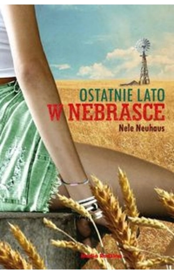 Ostatnie lato w Nebrasce - Nele Neuhaus