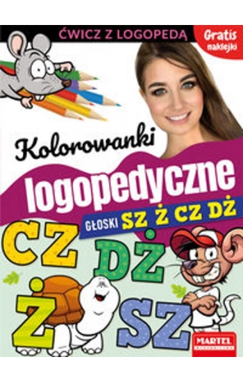 Kolorowanki logopedyczne Głoski Sz Ż Cz Dz z naklejkami - Małecka Magdalena
