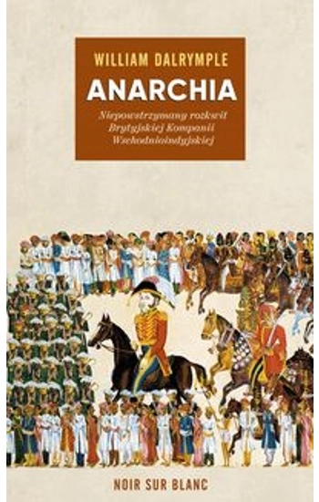 Anarchia - William Dalrymple