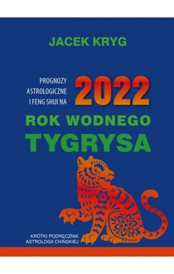 2022 Rok Wodnego Tygrysa - Kryg Jacek